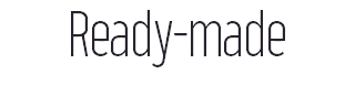 Ready-made 