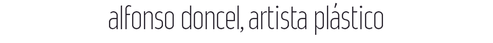 alfonso doncel, artista plástico 